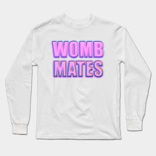 Womb Mates 4 Long Sleeve T-Shirt
